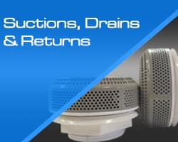 Suctions, Drains and Returns
